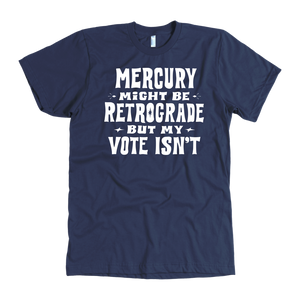 Mercury Retrograde - 7 Colors Available (white print)