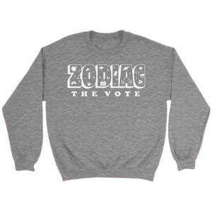 Zodiac The Vote Fleece Sweatshirt - 7 Colors Available (white print)